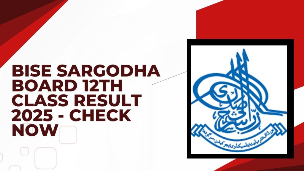 BISE Sargodha Board 12th Class Result 2025 - Check Now