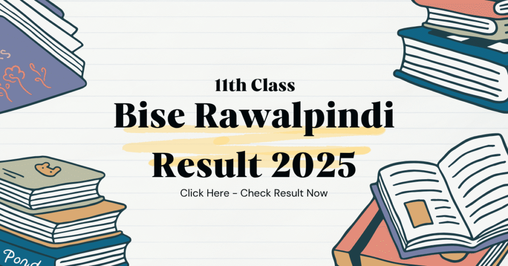 BISE Rawalpindi 11th Class Result 2025 Check Online www.biserwp.edu.pk